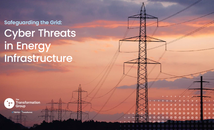 Cover of the Safeguarding the Grid Cyber Threats in Energy Infrastructure report by The Transformation Group